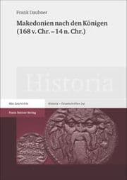 Cover von Makedonien nach den Königen (168 v. Chr. - 14 n. Chr.)