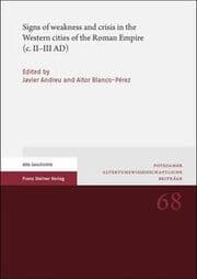 Cover von Signs of weakness and crisis in the Western cities of the Roman Empire (c. II-III AD)