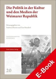 Cover von Die Politik in der Kultur und den Medien der Weimarer Republik