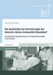 Cover von Die Geschichte der Herzchirurgie der Heinrich-Heine-Universität Düsseldorf