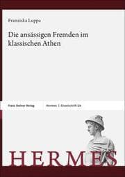Cover von Die ansässigen Fremden im klassischen Athen