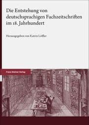 Cover von Die Entstehung von deutschsprachigen Fachzeitschriften im 18. Jahrhundert