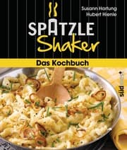 Cover von Spätzle Shaker - Das Kochbuch
