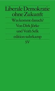 Cover von Liberale Demokratie ohne Zukunft
