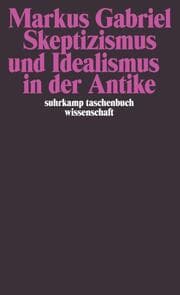 Cover von Skeptizismus und Idealismus in der Antike