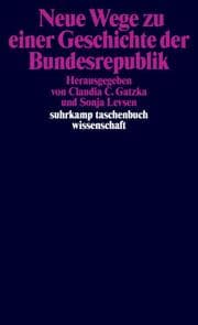 Cover von Neue Wege zu einer Geschichte der Bundesrepublik