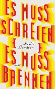 Cover von Es muss schreien, es muss brennen