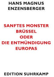 Cover von Sanftes Monster Brüssel oder Die Entmündigung Europas