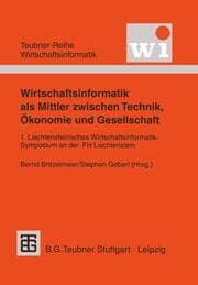Cover von Wirtschaftsinformatik als Mittler zwischen Technik, Ökonomie und Gesellschaft