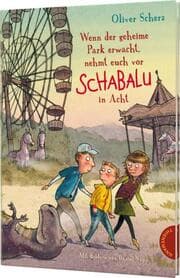 Cover von Wenn der geheime Park erwacht, nehmt euch vor Schabalu in Acht