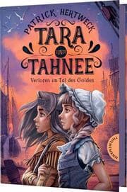 Cover von Tara und Tahnee - Verloren im Tal des Goldes