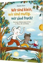 Cover von Wir sind klein, wir sind mutig, wir sind frech!