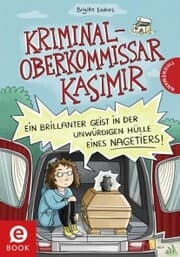 Cover von Kriminaloberkommissar Kasimir - Ein brillanter Geist in der unwürdigen Hülle eines Nagetiers