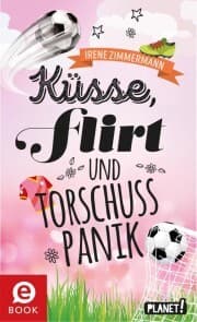 Cover von Küsse, Flirt & Torschusspanik