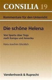 Cover von Die schöne Helena, im Unterricht, Von Sparta über Troja nach Europa und Amerika