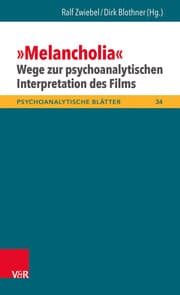 Cover von 'Melancholia' - Wege zur psychoanalytischen Interpretation des Films