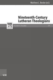 Cover von Nineteenth-Century Lutheran Theologians