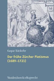 Cover von Der frühe Zürcher Pietismus (1689-1721)