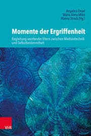 Cover von Momente der Ergriffenheit - Begleitung werdender Eltern zwischen Medizintechnik und Selbstbestimmtheit