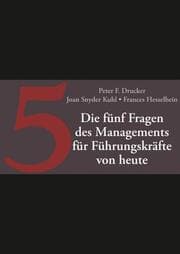 Cover von Die fünf entscheidenden Fragen des Managements für Führungskräfte von heute