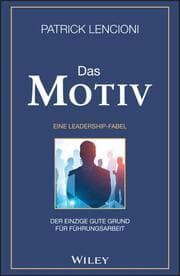Cover von Das Motiv: Der einzige gute Grund für Führungsarbeit