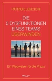Cover von Die 5 Dysfunktionen eines Teams überwinden