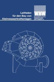 Cover von Leitfaden für den Bau von Kleinwasserkraftanlagen