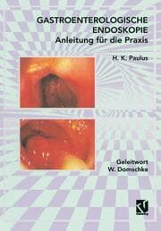 Cover von Gastroenterologische Endoskopie Anleitung für die Praxis