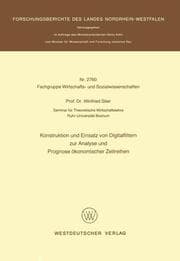 Cover von Konstruktion und Einsatz von Digitalfiltern zur Analyse und Prognose ökonomischer Zeitreihen