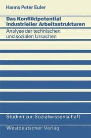 Cover von Das Konfliktpotential industrieller Arbeitsstrukturen