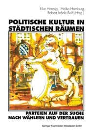 Cover von Politische Kultur in städtischen Räumen Parteien auf der Suche nach Wählern und Vertrauen