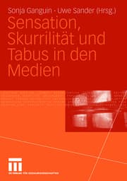Cover von Sensation, Skurrilität und Tabus in den Medien