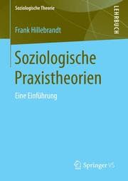 Cover von Soziologische Praxistheorien
