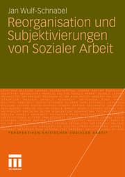 Cover von Reorganisation und Subjektivierungen von Sozialer Arbeit