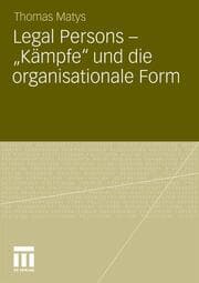 Cover von Legal Persons - Kämpfe und die organisationale Form
