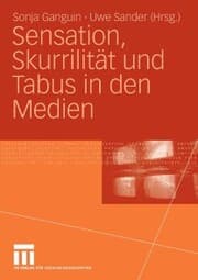 Cover von Sensation, Skurrilität und Tabus in den Medien