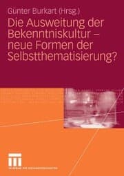 Cover von Die Ausweitung der Bekenntniskultur - neue Formen der Selbstthematisierung?