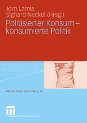 Cover von Politisierter Konsum - konsumierte Politik
