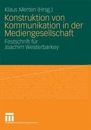 Cover von Konstruktion von Kommunikation in der Mediengesellschaft