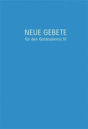 Cover von Neue Gebete für den Gottesdienst IV