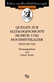 Cover von Quellen zur Alltagsgeschichte im Früh- und Hochmittelalter II
