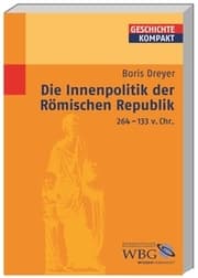 Cover von Die Innenpolitik der Römischen Republik 264-133 v. Chr.