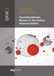 Cover von Transdisziplinäre Räume in den Kulturwissenschaften