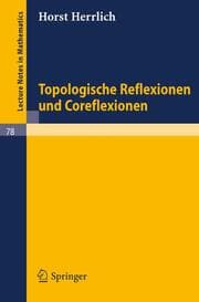 Cover von Topologische Reflexionen und Coreflexionen