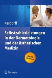 Cover von Selbstzahlerleistungen in der Dermatologie und der ästhetischen Medizin