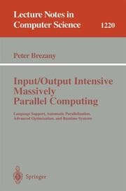 Cover von Input/Output Intensive Massively Parallel Computing