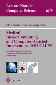 Cover von Medical Image Computing and Computer-Assisted Intervention - MICCAI'99