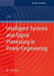 Cover von Intelligent Systems and Applied Signal Processing in Power Engineering