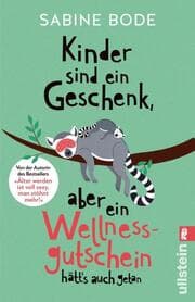 Cover von Kinder sind ein Geschenk, aber ein Wellness-Gutschein hätt's auch getan