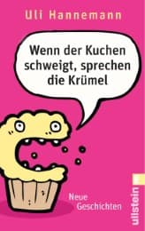 Cover von Wenn der Kuchen schweigt, sprechen die Krümel